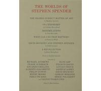 The Worlds of Stephen Spender: I Think Continually of Those Who Were Truly Great