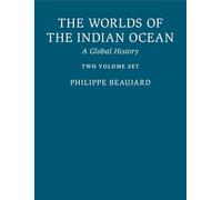 The Worlds of the Indian Ocean: A Global History