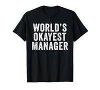The Worlds Okayest Manager Funny Work Social Office Party T-Shirt
