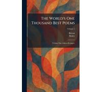 The World's One Thousand Best Poems: Volume One (Adams-Beranger)