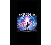 The Worlds Remember Me