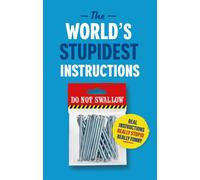 The World's Stupidest Instructions