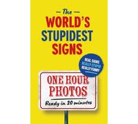 The World's Stupidest Signs
