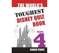The World's Toughest Disney Quiz Book: Volume 4