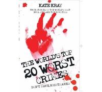 The World's Top Twenty Worst Crimes