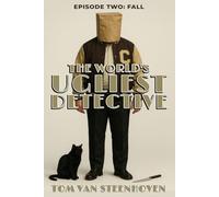 The World's Ugliest Detective: Episode Two: Fall: 2 (World's Ugliest Detective Series)