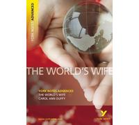 The "World's Wife" by Carol Ann Duffy (York Notes Advanced) by Green, Mary 1st (first) Edition (2007)