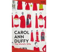 The World's Wife by Duffy, Carol Ann New edition (2010)