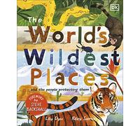 The World's Wildest Places: And the People Protecting - Dyu, Lily - Hardback -19/07/2022
