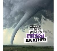 The World's Wildest Weather (Extreme World)