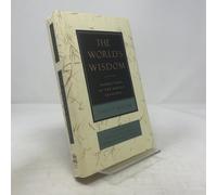 The World's Wisdom: Sacred Texts of the World's Religions