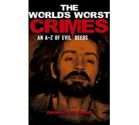The World's Worst Crimes