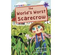 The World's Worst Scarecrow : (Purple Early Reader)