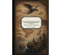 The Worldsmith's Journal Volume IV: Magic Systems and Religion