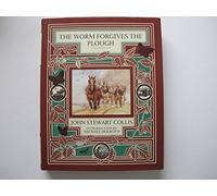 The Worm Forgives The Plough