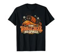 The Worm Has Spoken Autumn Weather Oracle Woolly Bear Joke Value Graphic T-Shirt