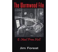 The Wormwood File: E-mail from Hell