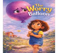 The Worry Balloon
