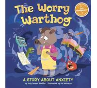 The Worry Warthog: A Story About Anxiety (My Spectacular Self)