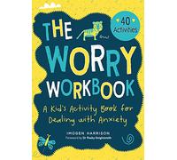 The Worry Workbook: A Kid's Activity Book for Dealing with Anxiety: 1 (Big Feelings, Little Workbooks)
