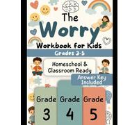 The Worry Workbook for Kids: Grades 3-5