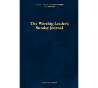 The Worship Leader's Sunday Journal