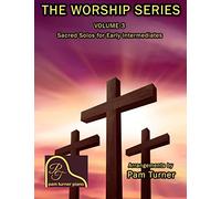 The Worship Series Volume 3: Sacred Solos for Early Intermediates