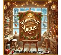 The Worskhop in August: 9 (A Year in Santa's Workshop)