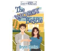 The Worst Bestie (Love is the Worst)