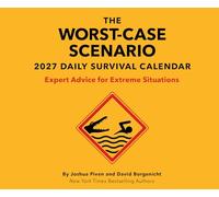 The Worst-Case Scenario 2027 Daily Calendar: Expert Advice for Extreme Situations