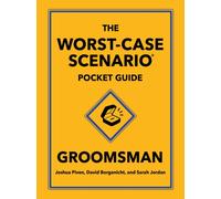 The Worst-Case Scenario Pocket Guide: Groomsman