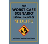 The Worst-Case Scenario Survival Handbook: Midlife