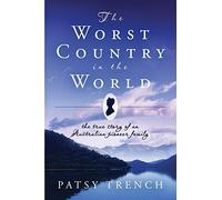 The Worst Country in the World (Australia: a personal story)