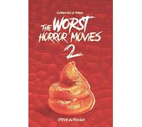 The Worst Horror Movies 2: 3 (Extremities of Terror 2020 (B&W))