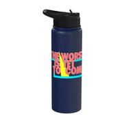 The Worst is Yet to Come. Climate Change Crises Collapse Stainless Steel Insulated Water Bottle