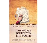 The Worst Journey in the World