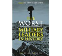 The Worst Miltary Leaders in History