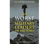 The Worst Military Leaders in History