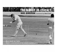 The Worst of Cricket: Malice and Misfortune in the World's Cruellest Game (Worst of Sport)