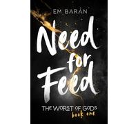 The Worst of Gods: Need for Feed: 1