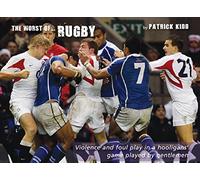 The Worst of Rugby: Violence and Foul Play in a Hooligans' Game Played by Gentlemen
