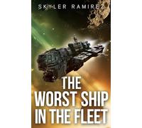 The Worst Ship in the Fleet (Dumb Luck and Dead Heroes)