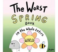 The Worst Spring Book in the Whole Entire World (Worst World Works™)