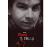 The Worst Thing