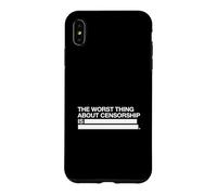 The Worst Thing About Censorship Is (Freedom Of Speech) Case for iPhone XS Max