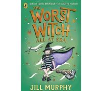 The Worst Witch All at Sea: (The Worst Witch)