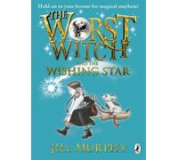 The Worst Witch and The Wishing Star by Murphy, Jill (2014) Paperback
