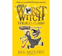The Worst Witch Strikes Again (Magical Adventures of the Worst Witch) by Jill Murphy (2014-08-05)