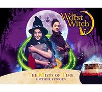 The Worst Witch: The Mists of Time & Other Stories