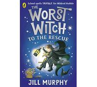 The Worst Witch to the Rescue: (The Worst Witch)